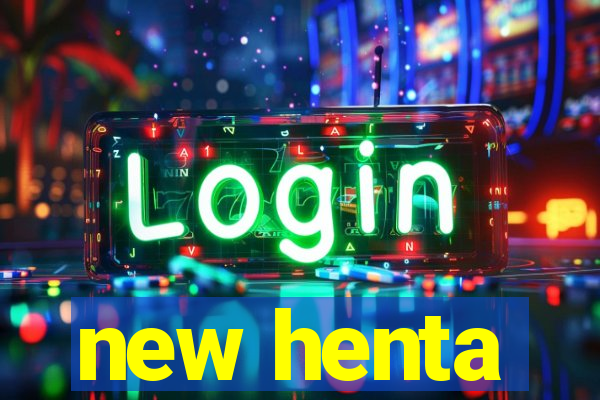 new henta